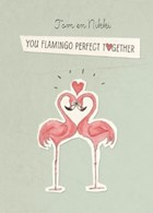 verloofd your flamingo perfect together
